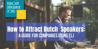 How to Attract Dutch Speakers: A Guide for Companies Using ELJ 